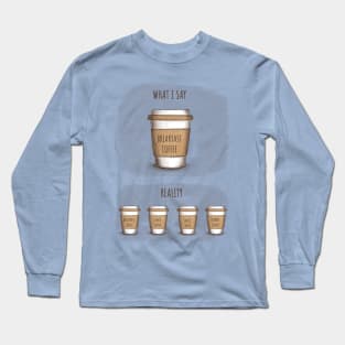 Reality about coffee Long Sleeve T-Shirt